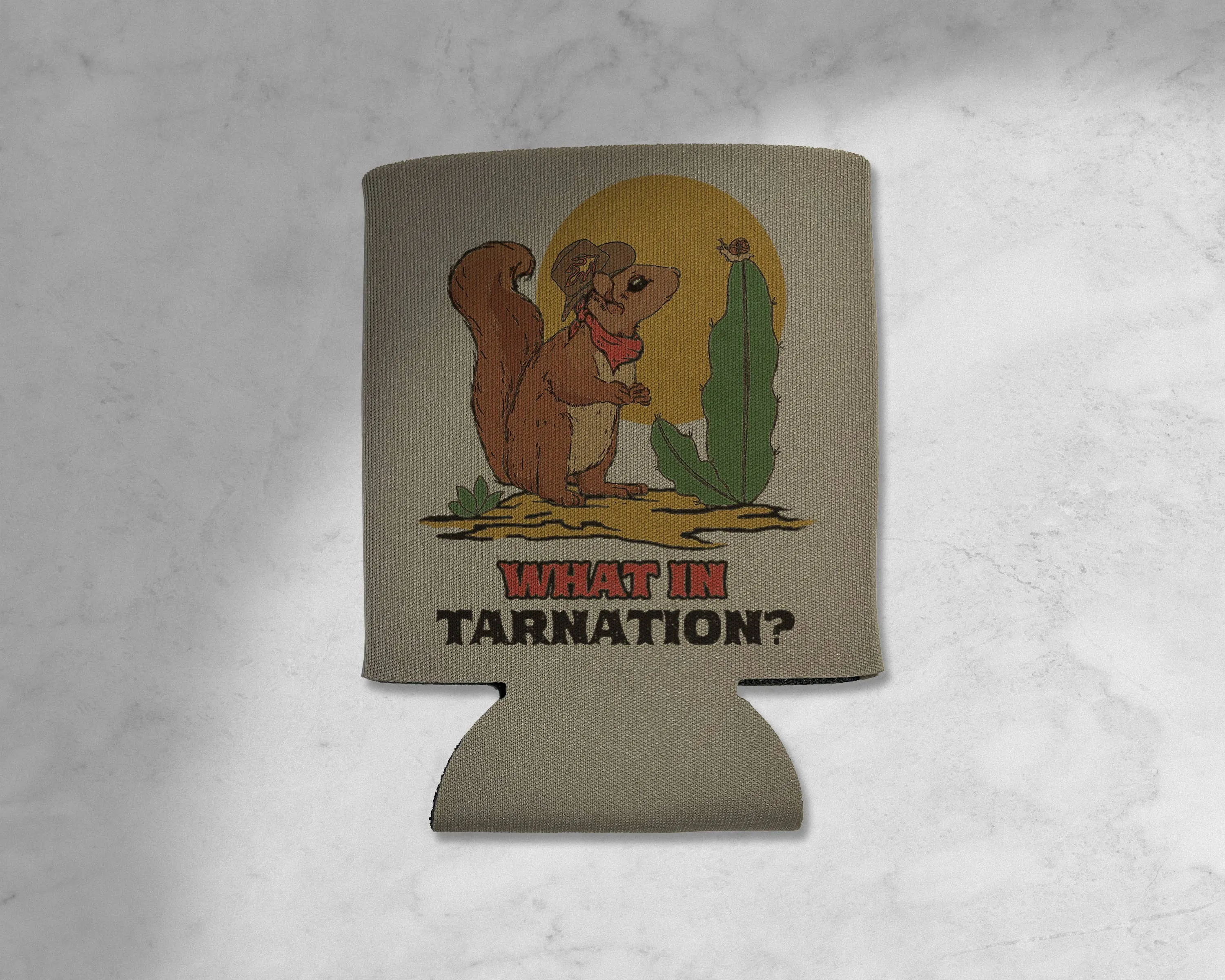 What in Tarnation? Koozie